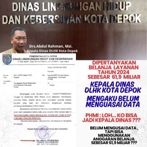 Dipertanyakan Belanja Layanan Th 2024 Sebesar 61,9 Miliar Kadis DLHK Depok Mengaku Belum Menguasai Data, PHMI: Loh.. Ko Bisa Jadi Kepala Dinas, Kenapa Anggaran Belanja Tetap Dilaksanakan?