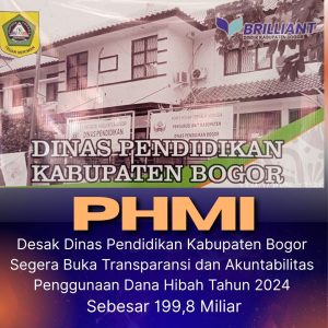 PHMI Desak Dinas Pendidikan Kabupaten Bogor Segera Buka Transparansi dan Akuntabilitas Penggunaan Dana Hibah Tahun 2024 Sebesar 199,8 Miliar