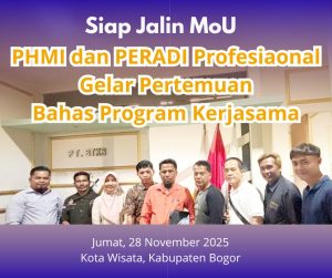 Siap Jalin MoU, PHMI dan PERADI Profesional Gelar Pertemuan Bahas Program Kerjasama