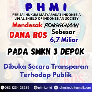 PHMI Mendesak Penggunaan Dana BOS Sebesar 6,7 Miliar  Pada SMKN 3 Depok Segera Dibuka Secara Transparan Terhadap Publik