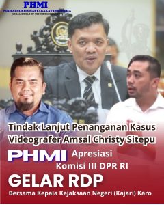 Tindak Lanjut  Penanganan  Kasus Amsal Sitepu, Ketua Umum PHMI Apresiasi Komisi III DPR RI