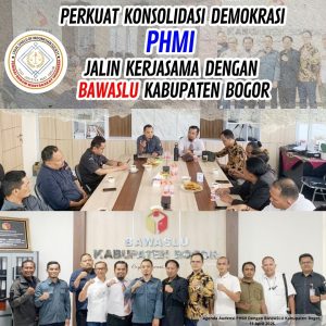 Perkuat Konsolidasi Demokrasi PHMI Jalin Kerjasama Dengan BAWASLU Kabupaten Bogor